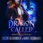 Dragon Called, Cassie Alexander