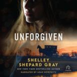 Unforgiven, Shelley Shepard Gray