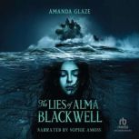 The Lies of Alma Blackwell, Amanda Glaze