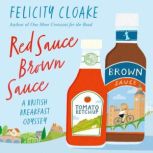Red Sauce Brown Sauce, Felicity Cloake