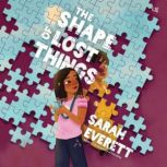 The Shape of Lost Things, Sarah Everett