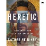 Heretic, Catherine Nixey