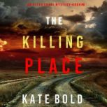 The Killing Place 
, Kate Bold