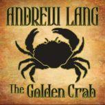 The Golden Crab, Andrew Lang