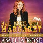 Mail Order Bride Margaret Montana De..., Amelia Rose