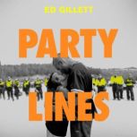 Party Lines, Ed Gillett