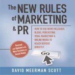 The New Rules of Marketing  PR 2.0, David Meerman Scott