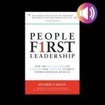 People First Leadership How the Best..., Eduardo P. Braun