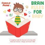 Brain Rules For Baby, Carole Payne