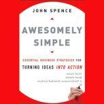 Awesomely Simple, John Spence