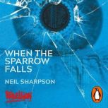 When the Sparrow Falls, Neil Sharpson