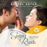 Sugar Rush, Rachel Astor