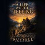A Life Worth Telling, Russell Smith