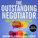 The Outstanding Negotiator, Christian H. Godefroy