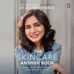 The Skincare Answer Book, Jaishree Sharad