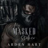 My Masked Stalker, Arden Hart