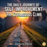 The Daily Journey of SelfImprovement..., Victoria David