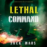 Lethal Command A Derek Vesper Action..., Jack Mars