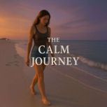 The Calm Journey Book summary  anal..., Skye Emerson