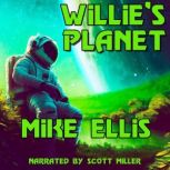 Willies Planet, Mike Ellis