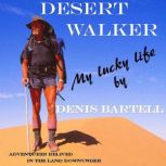 Desert Walker, Denis Bartell OAM