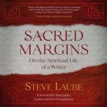 Sacred Margins, Steve Laube