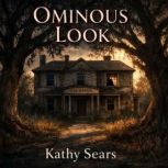 Ominous Look, Kathy Sears