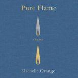 Pure Flame, Michelle Orange