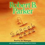 School Days, Robert B. Parker