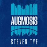 Augmosis, Steven Tye