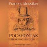Pocahontas, Frances Mossiker