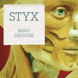 Styx, Bavo Dhooge