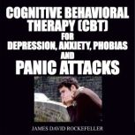 Cognitive Behavioral Therapy CBT Fo..., James David Rockefeller
