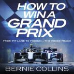 How to Win a Grand Prix, Bernie Collins