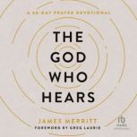 The God Who Hears, James Merritt