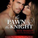 The Pawn & The Knight, Skye Warren