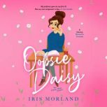 Oopsie Daisy, Iris Morland