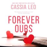 Forever Ours A Second-Chance College Romance, Cassia Leo