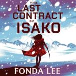 The Last Contract of Isako, Fonda Lee