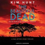 The Beautiful Dead, Kim Hunt