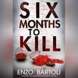 Six Months to Kill, Enzo Bartoli
