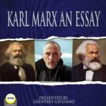 Karl Marx An Essay, Karl Marx