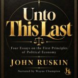 Unto This Last, John Ruskin