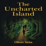 The Uncharted Island, Oliver Sena