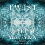 Twist, Colum McCann