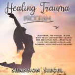 HEALING TRAUMA PROGRAM, HEALING TRAUMA PROGRAM