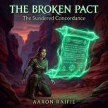 The Broken Pact, Aaron Raiffie