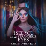 I see you in a strangers eyes, Christopher Ruiz