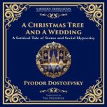 A Christmas Tree and A Wedding, Fyodor  Dostoevsky