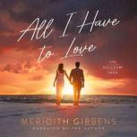 All I Have to Love, Meridith Gibbens